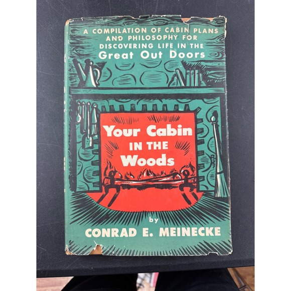 Your Cabin In The Woods Conrad E Meinecke 1945 Vintage Book Cabin Plans